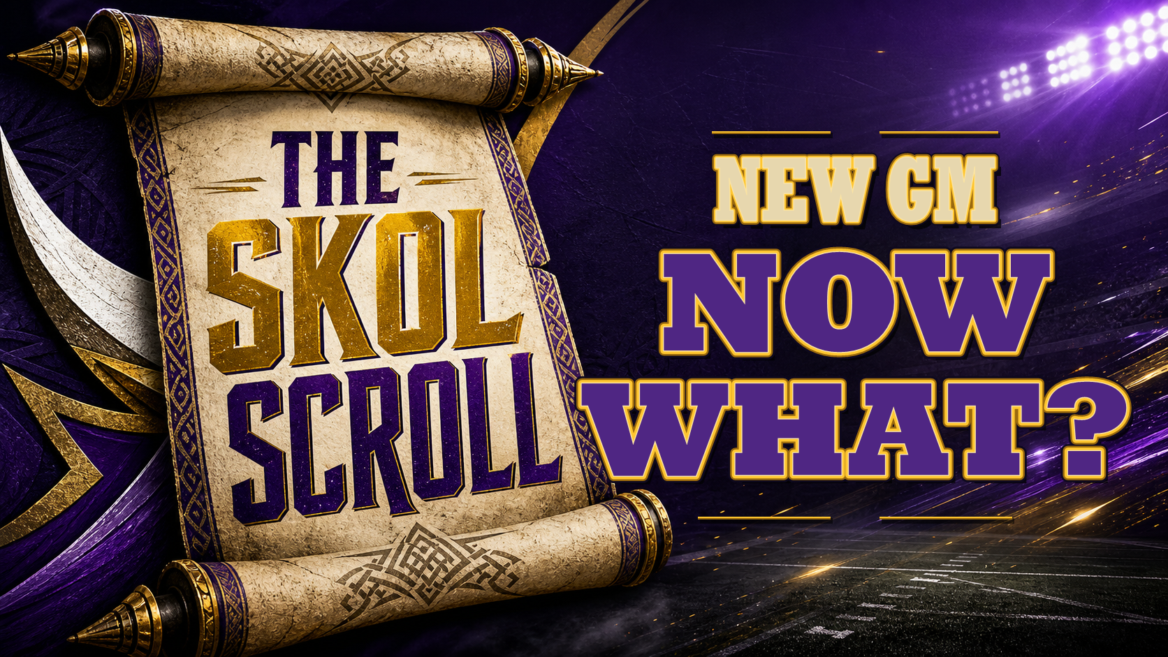 The Skol Scroll: the Vikings have their GM; now what?